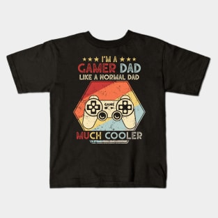 I'm a GAMER DAD just like a normal dad only Cooler. Unique Father's day gift. Geek Gamer T-shirt. Kids T-Shirt